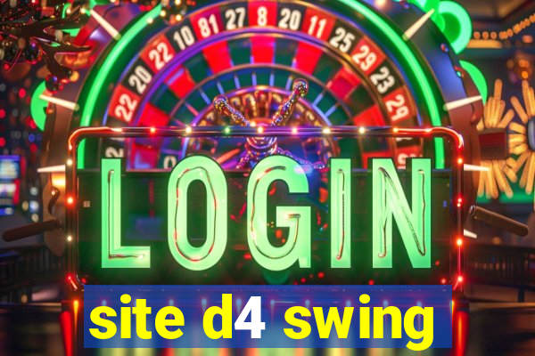 site d4 swing